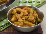 Pavakkai Pitlai | How to make Bitter gourd Pitlai
