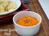 Peanut Garlic Podi ~ Andhra Special Karam Pallila podi