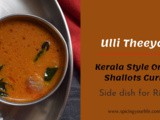 Ulli Theeyal | Kerala Style Shallots in Roasted Coconut Curry