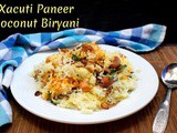 Xacuti Paneer Coconut Biryani