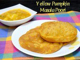 Yellow Pumpkin Masala Poori