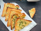 Garlic Butter Toast Recipe | Simple Garlic Butter Toast With Sliced Bread