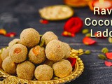 Rava Coconut Laddu Recipe / Rava Coconut Ladoo - Easy Krishna Jayanthi Recipes