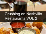 Crushing on Nashville Restaurants Vol 2 – Jan 28, 2018