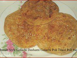 Gulachi Dashami | Gulachi Poli | Tilgul Poli | Sweet Puri