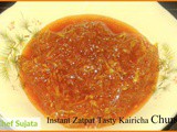 Instant Zatpat Tasty Kairicha Chunda Recipe In Marathi