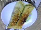 Recipe for Paneer Sweet Corn Chapati Rolls