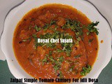 Simple Zatpat Tomato Chutney For Idli Dosa, Store For One Month In Marathi