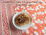 Sweet and Tasty Continental Style Khajoor Pudding