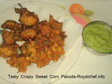 Tasty Crispy Sweet Corn Pakoda