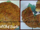 Tasty Zatpat Omelette Without Egg For Kids Or Breakfast
