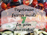 Meal Planning Monday – a week of vegetarian slow cooker meals for your freezer