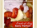 {Breakfast Recipes} Break of Day Berry Parfait