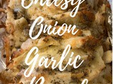 Cheesy Onion Garlic Bread Recipe is Oooey Gooey Delish