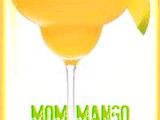 {Mother's Day} Mom Mango Tango Margarita