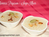 Javarisi Payasam / Sago Kheer