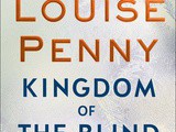 Kingdom of the Blind by Louise Penny Book Review
