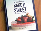 Cook Book Review – “Bake it Sweet” by The Cooking Doctor