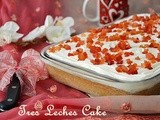 Tres Leches Cake - Three Milk Mexican Cake