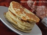 Wholewheat Banana Buttermilk Pancakes