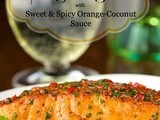 Pan-Seared Salmon w/ Sweet & Spicy Orange-Coconut Sauce