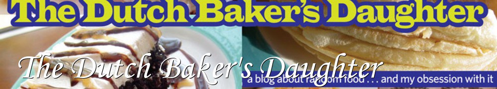 Very Good Recipes - The Dutch Baker's Daughter