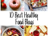 10 Best Healthy Food Blogs