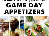 45 Dairy Free and Gluten Free Game Day Appetizers