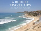 6 Budget Travel Tips for Your Best Vacation