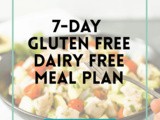 7-Day Gluten Free Dairy Free Meal Plan