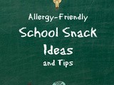 Allergy-Friendly School Snack Ideas and Tips