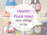 Health Food Haul: New Things to Try