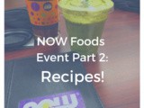 Now Foods Event Part 2: Recipes