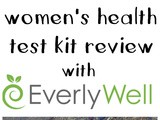 Take Control of Your Health: Women’s Health Test Review with EverlyWell