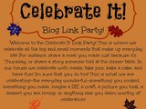 Celebrate It! Blog Link Party