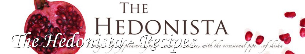 Very Good Recipes - The Hedonista - Recipes