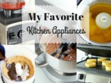 My Favorite Kitchen Appliances