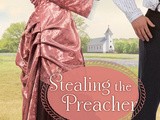 #book review “Stealing the Preacher” Kindle Fire Giveaway and Author Chat Party {6/18} with Karen Witemeyer! @litfuse