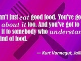 Kurt Vonnegut Quote Good Food