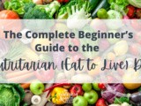 The Complete Beginner’s Guide to the Nutritarian (Eat to Live) Diet