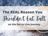 The Real Reason You Shouldn’t Eat Salt