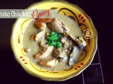 White Chicken Gravy Pakistani Style (Safed Murgh Salan)