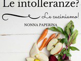 Le intolleranze. Le cuciniamo? Il nuovo contest