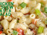 Chicken Cashew Pasta Salad