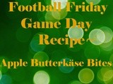 Football Friday-Apple Butterkäse Bites