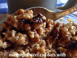 Overnight Steel Cut Oats with Dried Plums