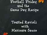 Toasted Ravioli with Marinara Sauce-Football Friday