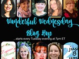 Wonderful Wednesday Blog Hop