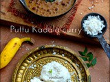 Kerala style Puttu Kadala Curry (No onion No garlic)