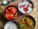 Lunch Box menu (South Indian) -Sambar Sadam, Mixed veg raita, Curd rice and Watermelon